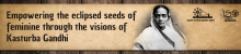 Empowering the eclipsed seeds of feminine through the visions of Kasturba Gandhi